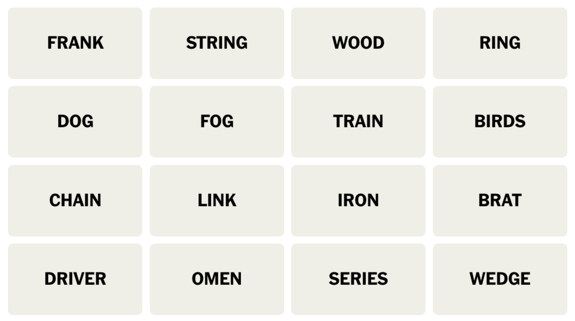 NYT Connections board for June 22, 2024: FRANK, STRING, WOOD, RING, DOG, FOG, TRAIN, BIRDS, CHAIN, LINK, IRON, BRAT, DRIVER, OMEN, SERIES, WEDGE.