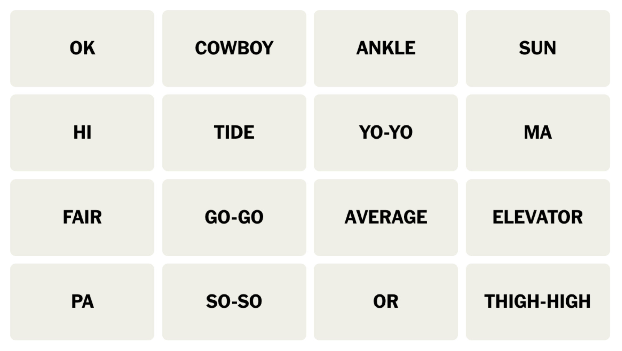 NYT Connections board for August 16, 2024: OK, COWBOY, ANKLE, SUN, HI, TIDE, YO-YO, MA, FAIR, GO-GO, AVERAGE, ELEVATOR, PA, SO-SO, OR, THIGH-HIGH.